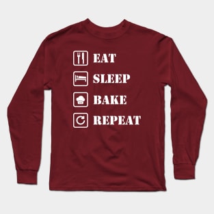 Eat, sleep, bake, repeat Long Sleeve T-Shirt